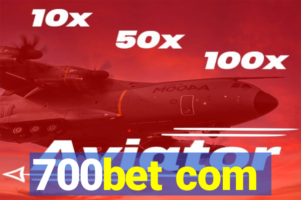 700bet com